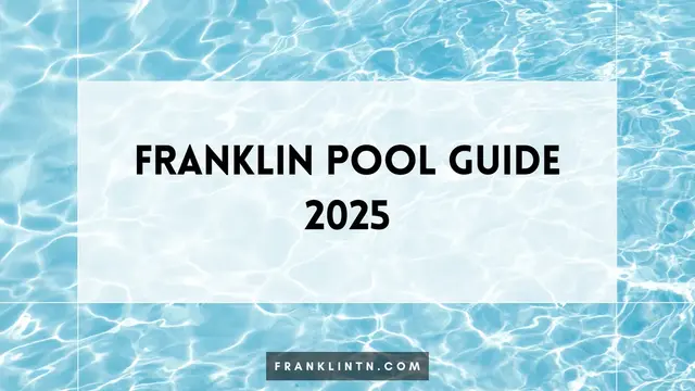 Franklin Pool Guide 2025: Public Pools, Splash Pads & Swim Spots to Cool Off This Summer